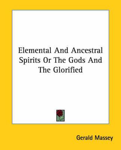 Cover image for Elemental and Ancestral Spirits or the Gods and the Glorified