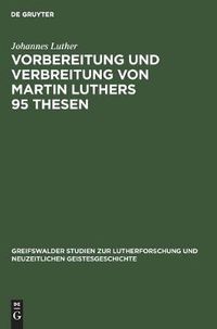 Cover image for Vorbereitung Und Verbreitung Von Martin Luthers 95 Thesen