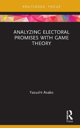 Cover image for Analyzing Electoral Promises with Game Theory
