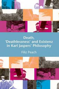 Cover image for Death, Deathlessness and Existenz in Karl Jaspers' Philosophy