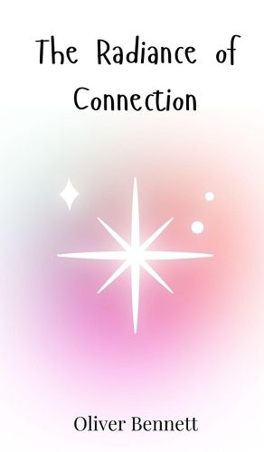 Cover image for The Radiance of Connection