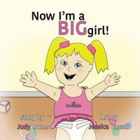 Cover image for Now I'm a BIG Girl!