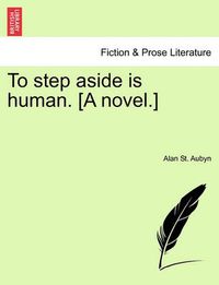 Cover image for To Step Aside Is Human. [A Novel.]