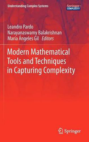 Modern Mathematical Tools and Techniques in Capturing Complexity