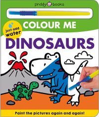 Cover image for Colour Me Dinosaurs