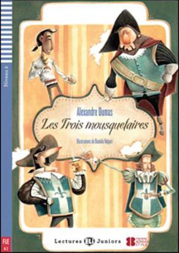 Cover image for Teen ELI Readers - French: Les trois mousquetaires + downloadable audio