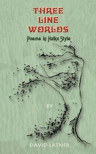 Cover image for Three Line Worlds: Poems in Haiku Style
