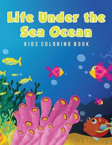 Cover image for Life Under the Sea Ocean Kids Coloring Book
