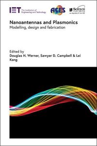 Cover image for Nanoantennas and Plasmonics: Modelling, design and fabrication