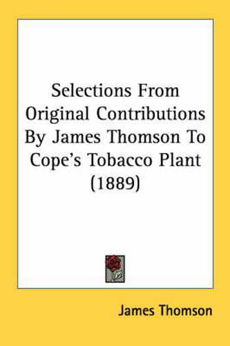 Selections from Original Contributions by James Thomson to Cope's Tobacco Plant (1889)