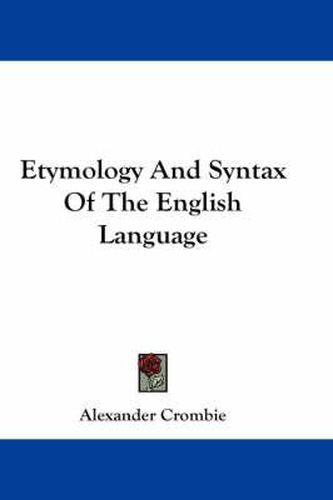 Etymology and Syntax of the English Language