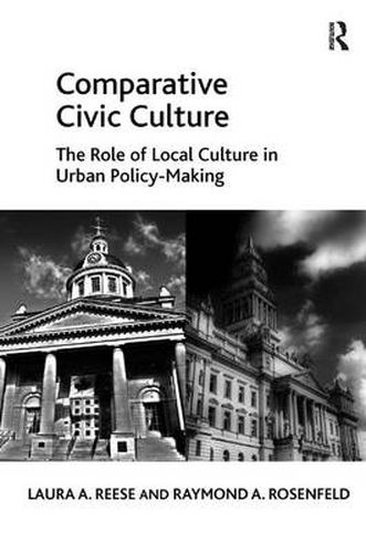 Cover image for Comparative Civic Culture: The Role of Local Culture in Urban Policy-Making