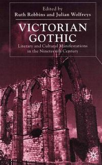 Cover image for Victorian Gothic: Literary and Cultural Manifestations in the Nineteenth Century