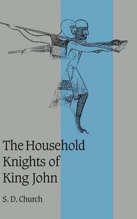 Cover image for The Household Knights of King John
