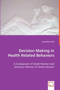 Cover image for Decision Making in Health Related Behaviors