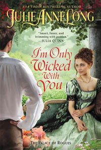 Cover image for I'm Only Wicked with You: The Palace of Rogues