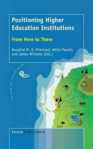 Cover image for Positioning Higher Education Institutions: From Here to There