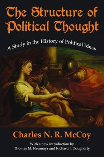 Cover image for The Structure of Political Thought: A Study in the History of Political Ideas