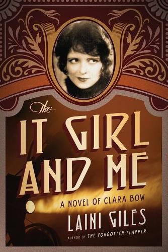 Cover image for The It Girl and Me: A Novel of Clara Bow