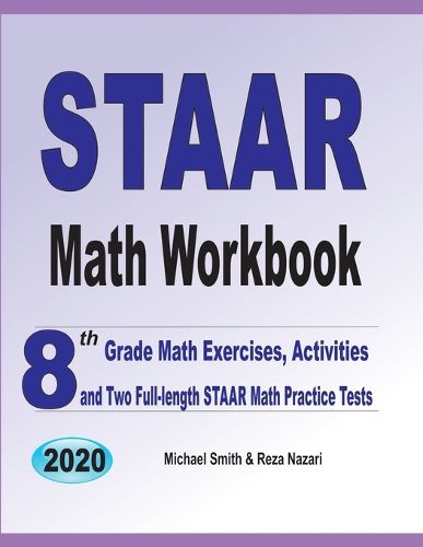 Cover image for STAAR Math Workbook: 8th Grade Math Exercises, Activities, and Two Full-Length STAAR Math Practice Tests