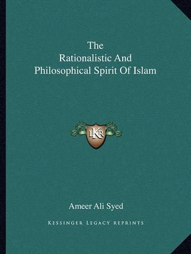 Cover image for The Rationalistic and Philosophical Spirit of Islam