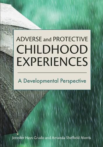 Cover image for Adverse and Protective Childhood Experiences: A Developmental Perspective