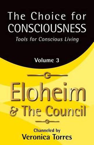 Cover image for The Choice for Consciousness, Tools for Conscious Living: Vol. 3