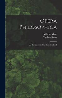 Cover image for Opera Philosophica; At the Expense of the Carlsbergfond