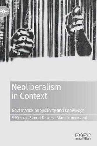 Cover image for Neoliberalism in Context: Governance, Subjectivity and Knowledge