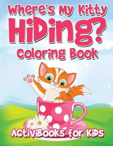 Cover image for Where's My Kitty Hiding? Coloring Book