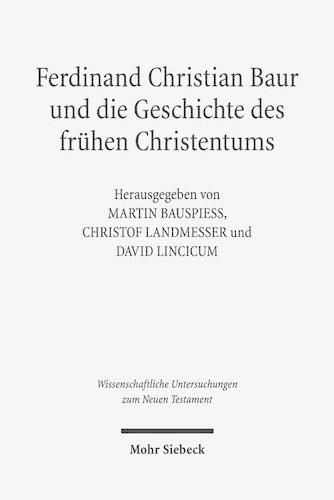 Cover image for Ferdinand Christian Baur und die Geschichte des fruhen Christentums