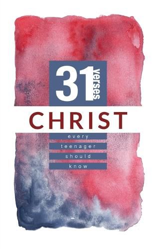 Cover image for Christ: 31 Verses Every Teenager Should Know