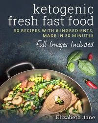 Cover image for 6 Ingredient Ketogenic Cookbook