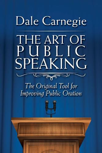 Cover image for The Art of Public Speaking: The Original Tool for Improving Public Oration