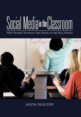 Cover image for Social Media in the Classroom: Why Ontario Students Are Failing in the Real World