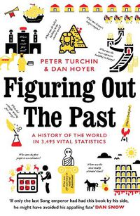 Cover image for Figuring Out The Past: A History of the World in 3,495 Vital Statistics