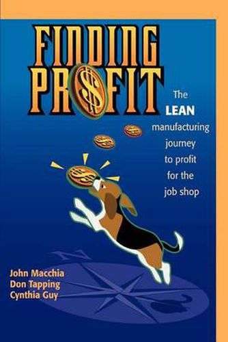 Cover image for Finding Profit: The Lean Manufacturing Journey to Profit for the Job Shop