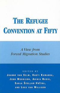 Cover image for The Refugee Convention at Fifty: A View from Forced Migration Studies