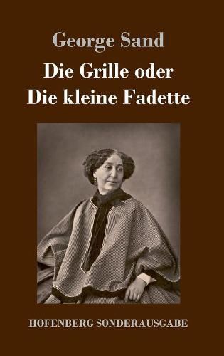 Cover image for Die Grille oder Die kleine Fadette