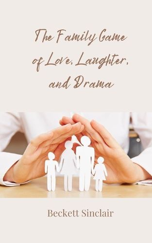 Cover image for The Family Game of Love, Laughter, and Drama