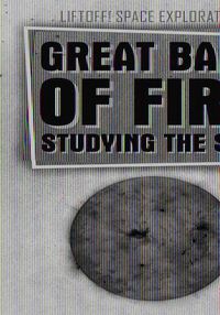 Cover image for Great Ball of Fire: Studying the Sun