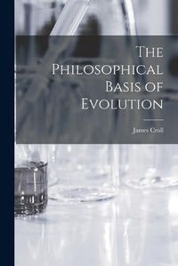 Cover image for The Philosophical Basis of Evolution