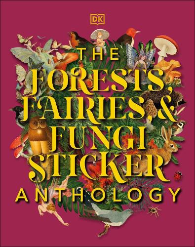 Cover image for The Forests, Fairies and Fungi Sticker Anthology