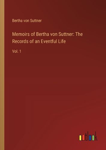 Cover image for Memoirs of Bertha von Suttner