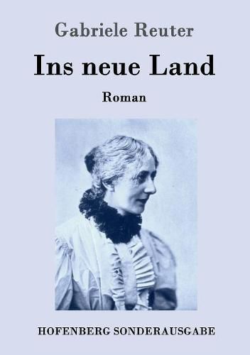 Cover image for Ins neue Land: Roman