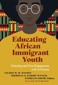 Cover image for Educating African Immigrant Youth