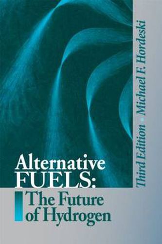 Cover image for Alternative Fuels-The Future of Hydrogen: The Future of Hydrogen, Third Edition