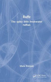 Cover image for Ruffe: The spiky little freshwater ruffian