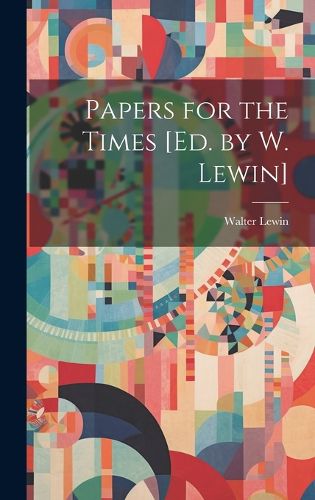 Cover image for Papers for the Times [Ed. by W. Lewin]