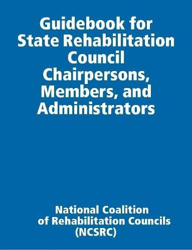 Cover image for Guidebook for State Rehabilitation Council Chairpersons, Members, and Administrators